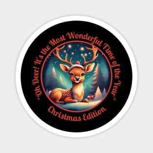 "Oh Deer! It's the Most Wonderful Time of the Year" Magnet